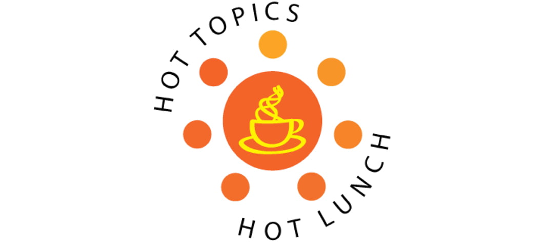 Hot Topics, Hot Lunch